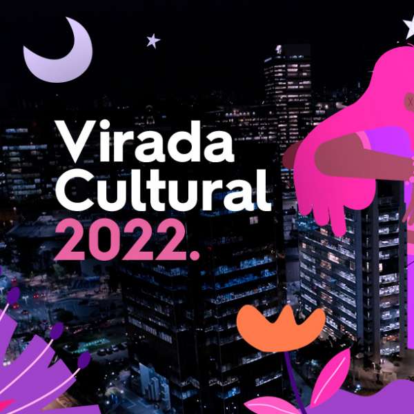 Virada Cultura 2022, confira a programação completa